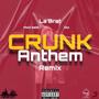 CRUNK ANTHEM (feat. Molli Babbi & Delo) [REMIX] [Explicit]