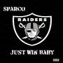 Just Win Baby (Raiders Anthem) [Explicit]