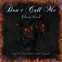 Don´t Call Me (Spanish Version) [Explicit]