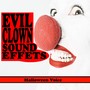 Evil Clown Sound Effects (Explicit)