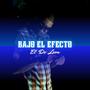 BAJO EL EFECTO (Explicit)