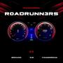 R0ADRUNN3RS (feat. Brraioo, DJK & YoungDream) [Explicit]