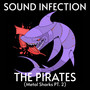 The Pirates (Metal Sharks, Pt. 2)