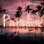 Paradise ( Freestyle ) [Explicit]