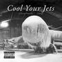 Cool Your Jets (feat. J. Dange) [Explicit]