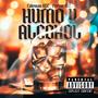 Humo y Alcohol (Explicit)