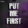 Put Me First (Explicit)