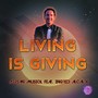 Living Is Giving