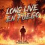 Long Live En Fuego