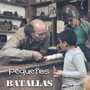 Pequeñas Batallas (Banda Sonora Original)