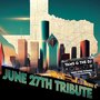 June 27th Tribute (Remix) [Explicit]