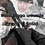 Solid Nigga Wounds (Explicit)