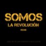 Somos La Revolución (Remix)