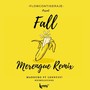 Fall (Merengue Remix) [feat. Lenny357 & Dimelojuone]