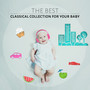 The Best Classical Collection Music for Your Baby