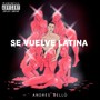 Se Vuelve Latina (Explicit)