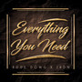 Everything You Need (Explicit)