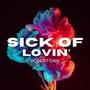 Sick Of Lovin' (Radio Edit)