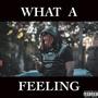 What A Feeling (Explicit)