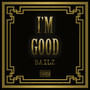 I'm Good (Explicit)