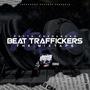 Beat Traffickers The Mixtape, Vol. 2 (Explicit)