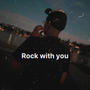 Rock with you (Explicit)