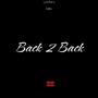 Back 2 Back (Explicit)