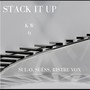 Stack It Up (feat. Sul-o, Suess & Ristre Vox) [Explicit]