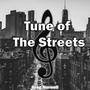 Tune of The Streets (Explicit)