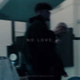 No Love (Explicit)