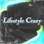 LifeStyle Crazy (Explicit)