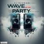 Wave Of The Party Mixtape (Dj Mix)