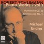 R. Schumann: Piano Works, Vol. 1 / Humoreske, Kinderszenen