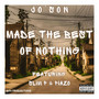 Made the Best of Nothing (Explicit)