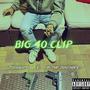 Big 40 Clip (feat. Al the Punisher) [Explicit]