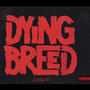 Dying Breed (Explicit)