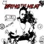 Bring The Heat (Explicit)