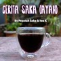 Cerita Saka (Ayah)