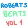 Roberts Beats, Vol. 1