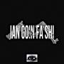 Ian Goin Fa Shi (feat. Luhh30) [Explicit]