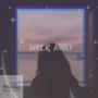 Walk Away (Explicit)