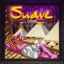 Suave (feat. Lobo DJ & Juan Valencia)