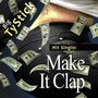 Make It Clap (Explicit)