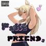 FAKE FRIENDS (feat. Young Knova) [Explicit]