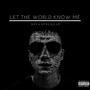 Let The World Know Me (Explicit)