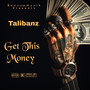 Get This Money (Explicit)