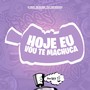 Hoje Eu Vou Te Machuca (Explicit)