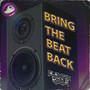 Bring the Beat Back