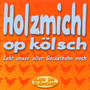 Holzmichl op kölsch (Lebt unser alter Gockelhahn noch)