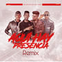 Aqui Hay Presencia (Remix)